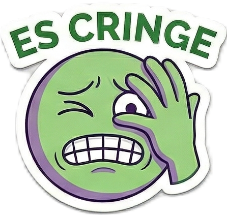 Es cringe